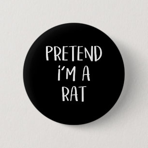 Pretend I'm A Rat Costume Party Fun Halloween Rat 6 Cm Round Badge