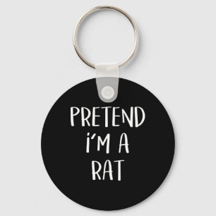 Pretend I'm A Rat Costume Party Fun Halloween Rat Key Ring