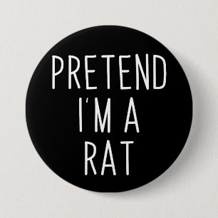 Pretend I'm A Rat Funny Lazy Halloween Gift 7.5 Cm Round Badge