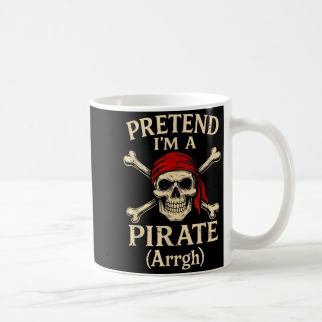 Pretend Im A Rate Arrgh Skull Crossbones Men Women Coffee Mug (Right)