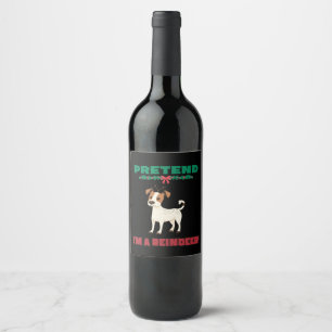 Pretend I'm a Reindeer, doggo, jack russel terrier Wine Label