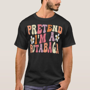 Pretend I'm A Rutabaga Costume Funny Food Hallowee T-Shirt