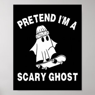 Pretend I'm A Scary Ghost Halloween Costume 2 Poster