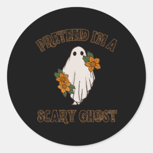 Pretend I'm A Scary Ghost Halloween Costume 3 Classic Round Sticker