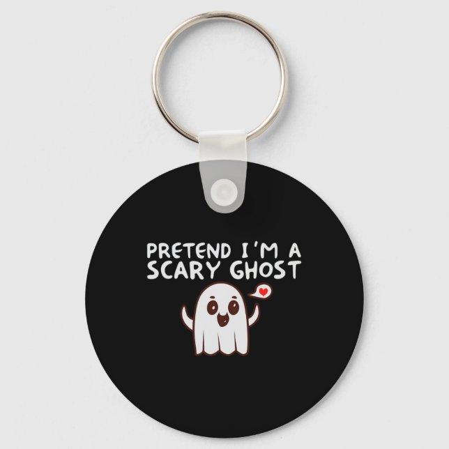 Pretend I'm A Scary Ghost Halloween Costume  Key Ring (Front)