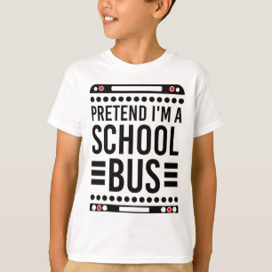 Pretend I'm A School Bus Costume Halloween T-Shirt