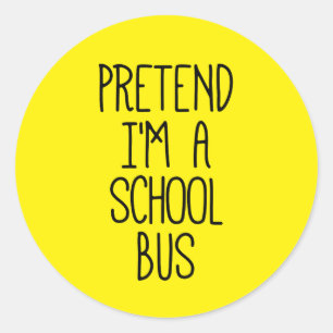 Pretend I'm a School Bus Funny Halloween Classic Round Sticker