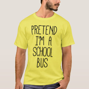 Pretend I'm a School Bus Funny Halloween T-Shirt