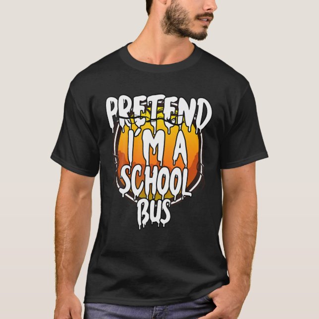 Pretend I'm A School Bus Funny Lazy Halloween Cost T-Shirt (Front)