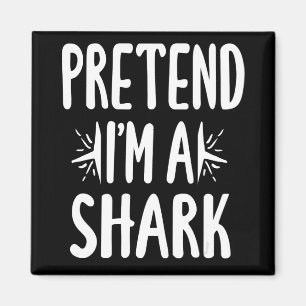 Pretend Im A Shark Easy Halloween Words Gifts Magnet