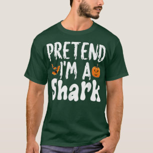 Pretend Im A Shark Halloween Costume Party  T-Shirt