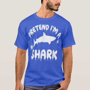 Pretend I'm A Shark - Spooky Cute Simple Quick Fun T-Shirt