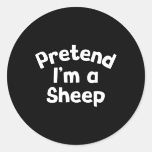 Pretend I'm A Sheep Funny Lazy Halloween Costume Classic Round Sticker