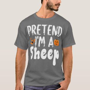 Pretend Im A Sheep Halloween Costume Party T-Shirt