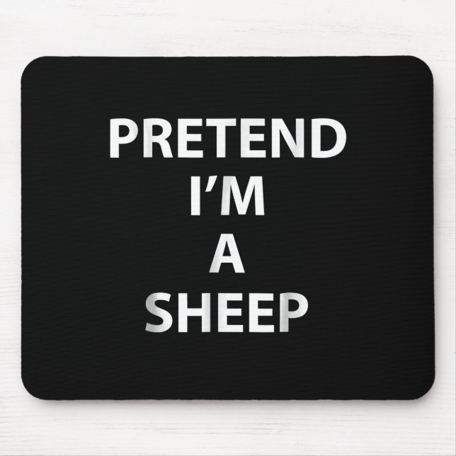 Pretend im a sheep | halloween funny party gift mouse pad (Front)