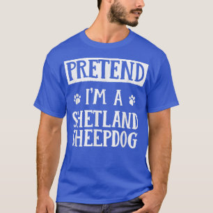 Pretend I'm a Shetland Sheepdog Halloween Outfit S T-Shirt
