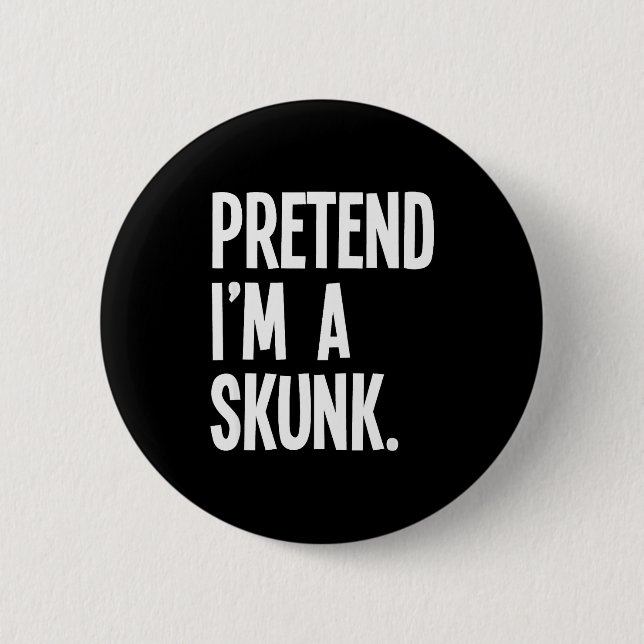 Pretend I'm A Skunk Funny Halloween Party Costume  6 Cm Round Badge (Front)