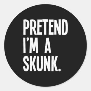 Pretend I'm A Skunk Funny Halloween Party Costume Classic Round Sticker