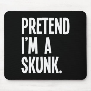Pretend I'm A Skunk Funny Halloween Party Costume Mouse Pad