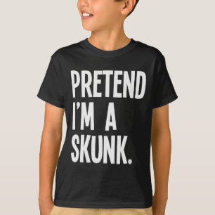 Pretend I'm A Skunk Funny Halloween Party Costume T-Shirt
