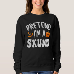 Pretend I'm A Skunk Halloween Costume Men Women Ki Sweatshirt