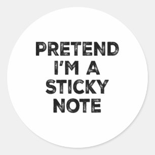 Pretend I'm A Sticky Note Lazy Halloween Costume Classic Round Sticker