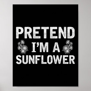 Pretend I'm A Sunflower Vintage Halloween Holiday Poster