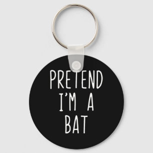 Pretend I'm A T Costume Halloween Funny Lazy Adult Key Ring