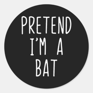 Pretend I'm A T Costume Halloween Lazy Easy Classic Round Sticker