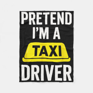 Pretend I'm A Taxi Driver - Halloween Costume  Fleece Blanket