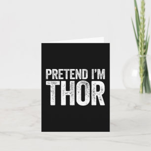 Pretend Im A Thor Shirt Adult Kids Men Women Fairy Card