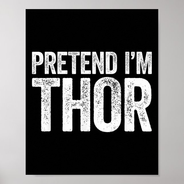 Pretend Im A Thor Shirt Adult Kids Men Women Fairy Poster (Front)