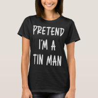 Pretend I'm A Tin Man Halloween Last Minute