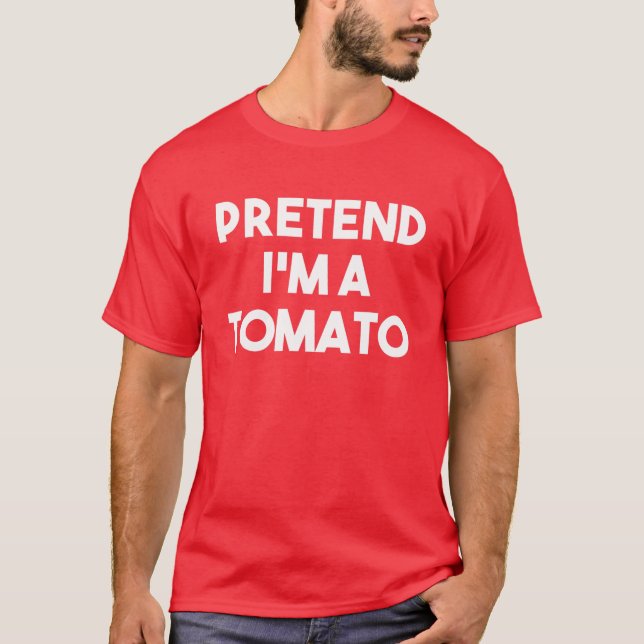Pretend I'm A Tomato Costume Lazy Funny Halloween T-Shirt (Front)