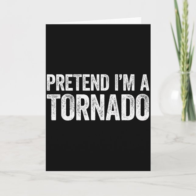 Pretend I'm A Tornado Shirt Adult Kids Men Women C Card (Front)