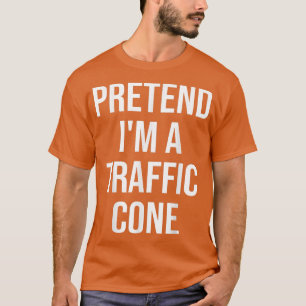 Pretend I'm A Traffic Cone lazy matching Halloween T-Shirt