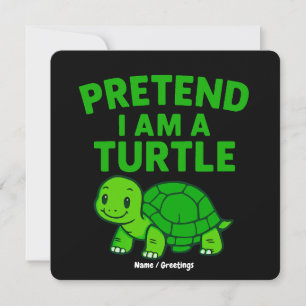 Pretend I'm A Turtle Halloween Christmas Costume  Invitation