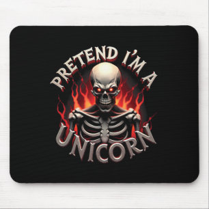 Pretend I'm A Unicorn Skeleton Funny Easy Hallowee Mouse Pad