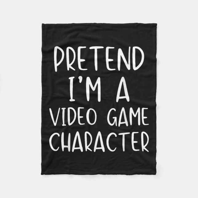 Pretend I'm A Video Game Character Costume Hallowe Fleece Blanket (Front)