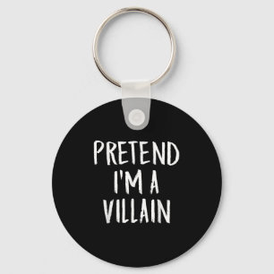 Pretend I'm A Villain Family Funny Halloween Party Key Ring