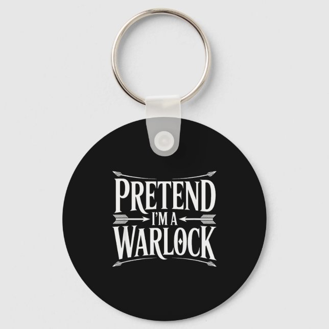 Pretend Im A Warlock Fantasy Magic Wizard Roleplay Key Ring (Front)