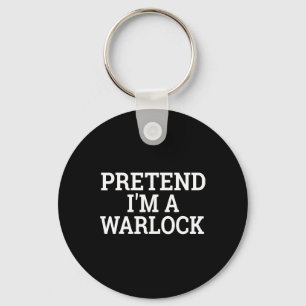 Pretend I'm A Warlock Lazy Halloween Easy Costume Key Ring