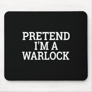 Pretend I'm A Warlock Lazy Halloween Easy Costume  Mouse Pad