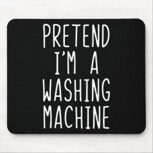 Pretend I'm A Washing Machine Costume Halloween La Mouse Pad