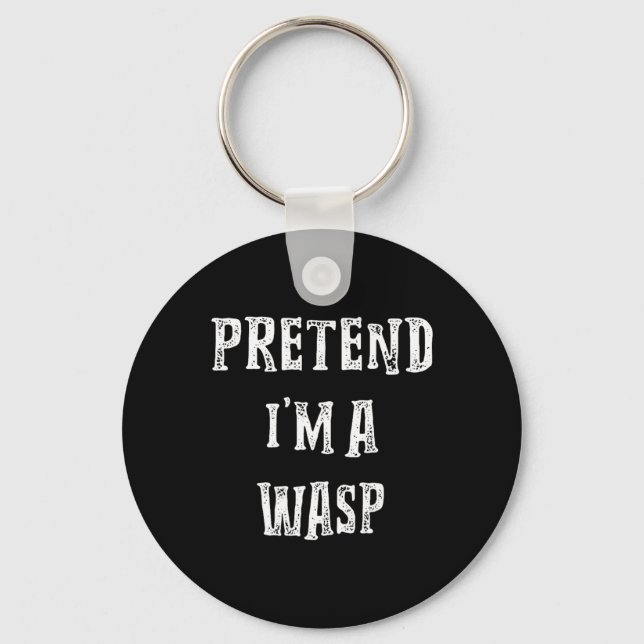Pretend I'm A Wasp Halloween Costume Couples Match Key Ring (Front)
