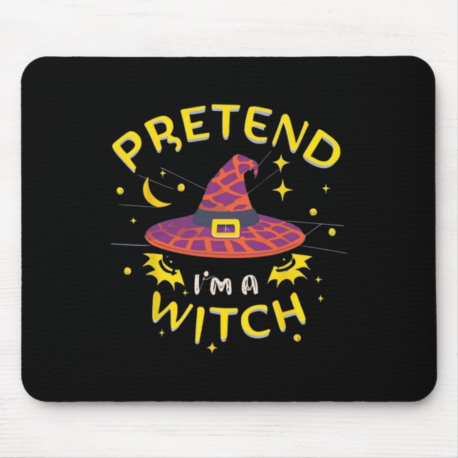 Pretend I'm A Witch Ghost Halloween Costume  Mouse Pad (Front)