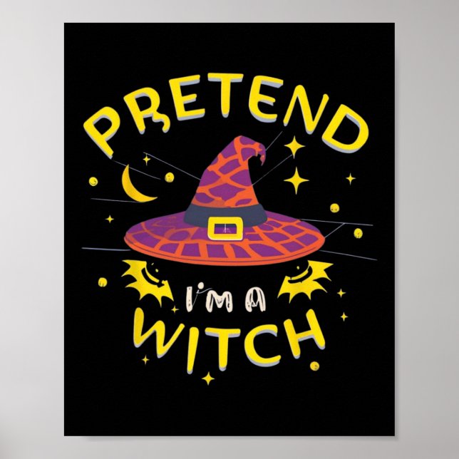 Pretend I'm A Witch Ghost Halloween Costume  Poster (Front)