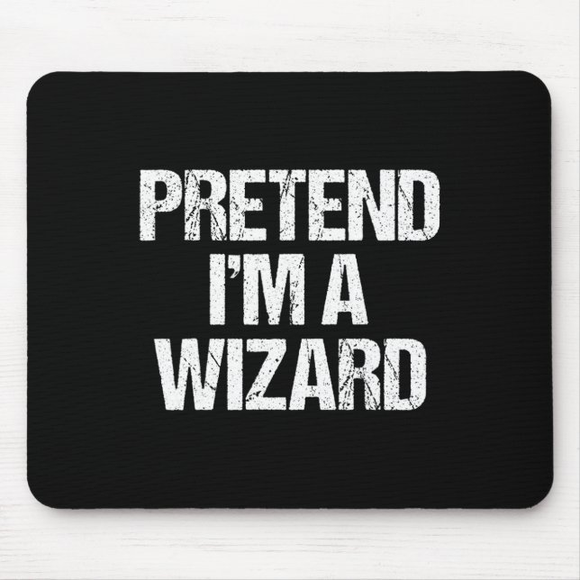 Pretend I'm A Wizard Costume Funny Lazy Halloween  Mouse Pad (Front)