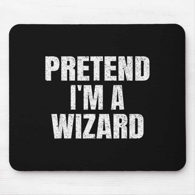 Pretend I'm A Wizard Lazy Easy Halloween Family Co Mouse Pad (Front)