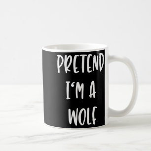 Pretend Im A Wolf Funny Lazy Halloween Party Costu Coffee Mug